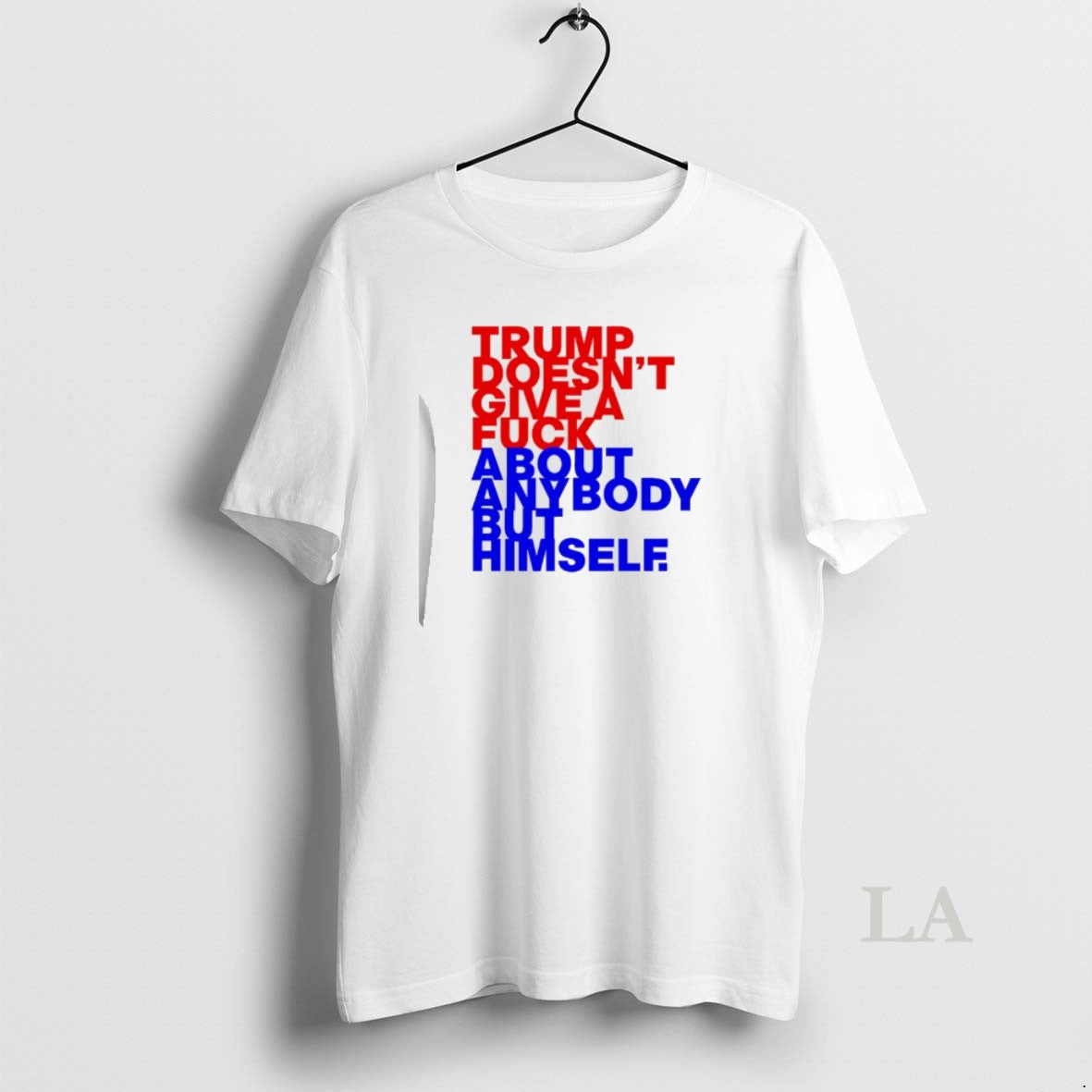 Original Trump Doesnt Give Fck About Anybody But Him T-Shirts, Hoodie, Sweatshirt - T-Shirt, Sweatshirt, Hoodie
