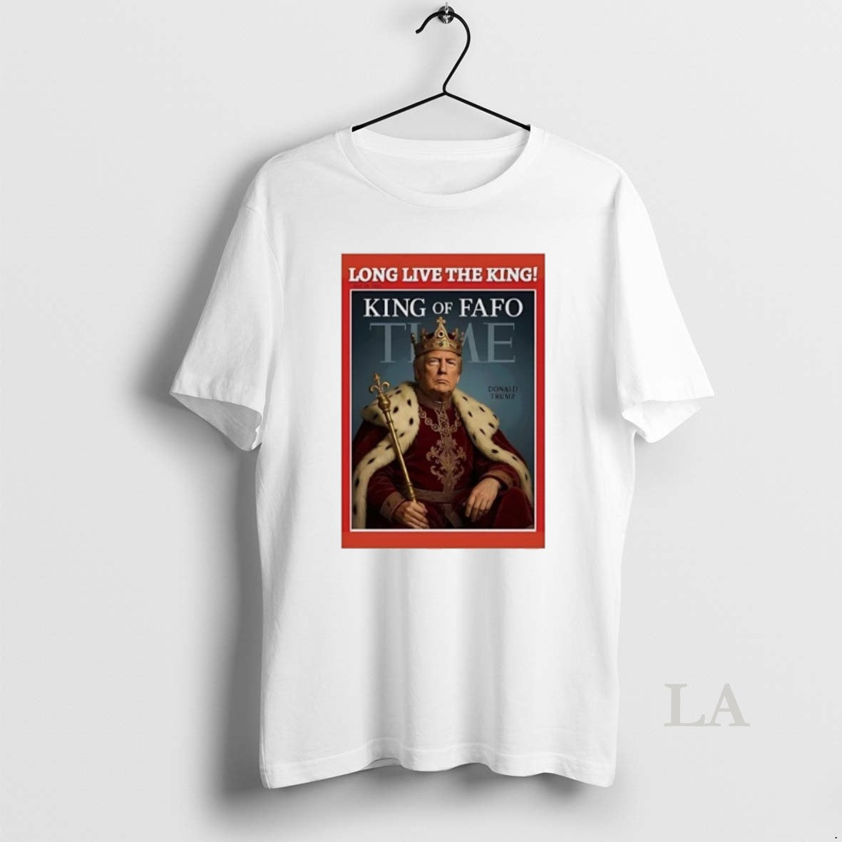 Original Trump Long Live King Fafo Time T-Shirts, Hoodie, Sweatshirt - T-Shirt, Sweatshirt, Hoodie