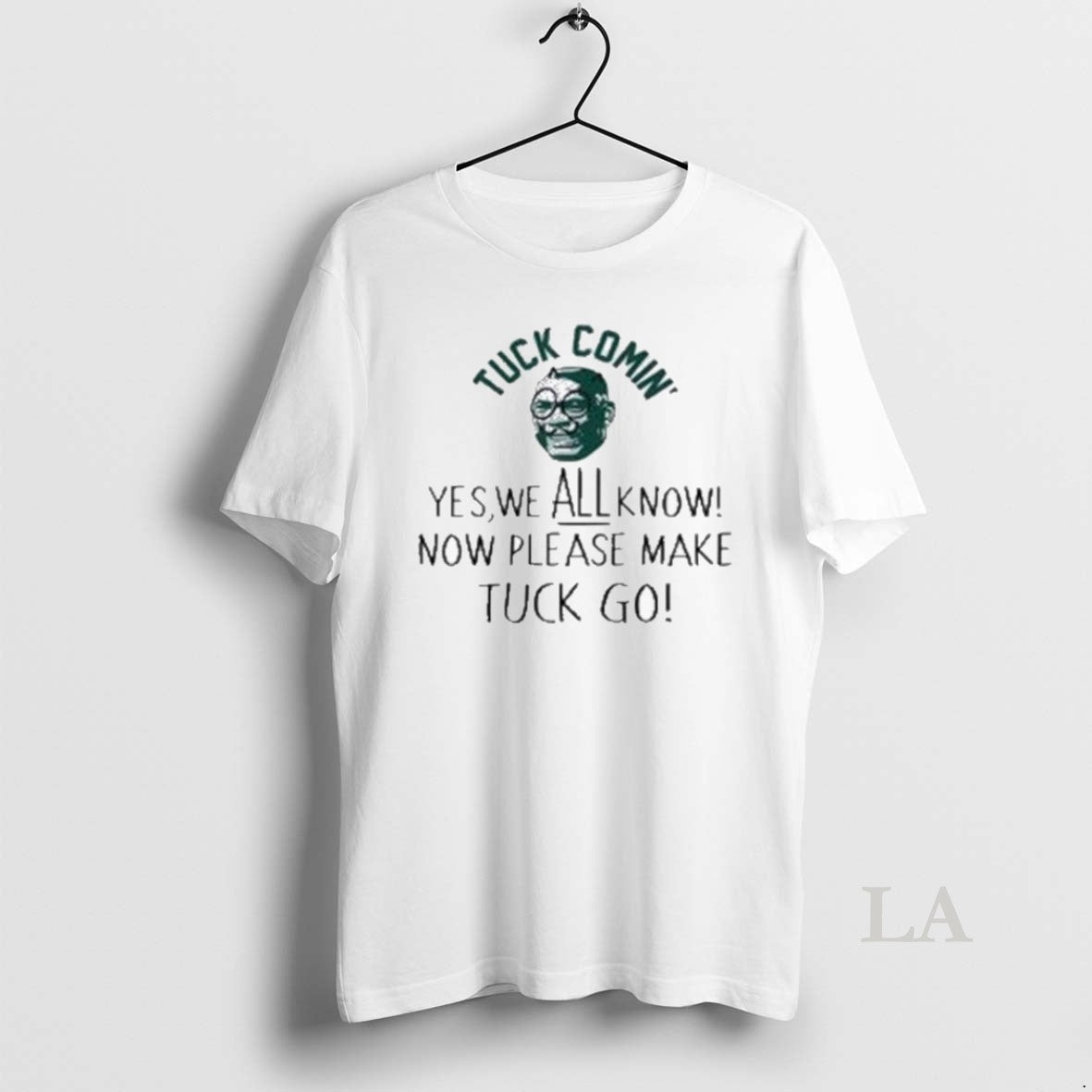 Original Tuck Comin Yes We All Know Now Please Make Tuck Go T-Shirts, Hoodie, Sweatshirt - T-Shirt, Sweatshirt, Hoodie