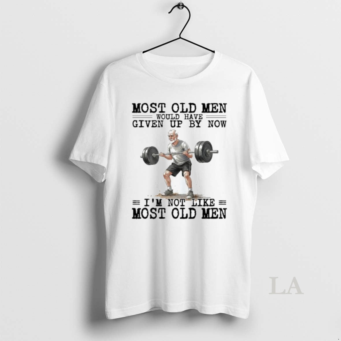 Original Weightlifting Most Old Would Have Given Up T-Shirts, Hoodie, Sweatshirt - T-Shirt, Sweatshirt, Hoodie