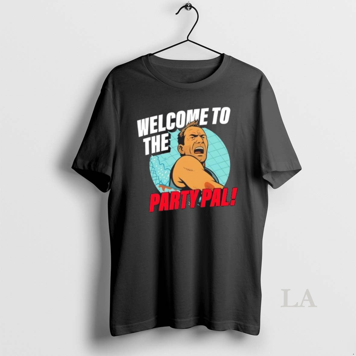 Original Welcome Party Pal Die Hard T-Shirts, Hoodie, Sweatshirt - T-Shirt, Sweatshirt, Hoodie