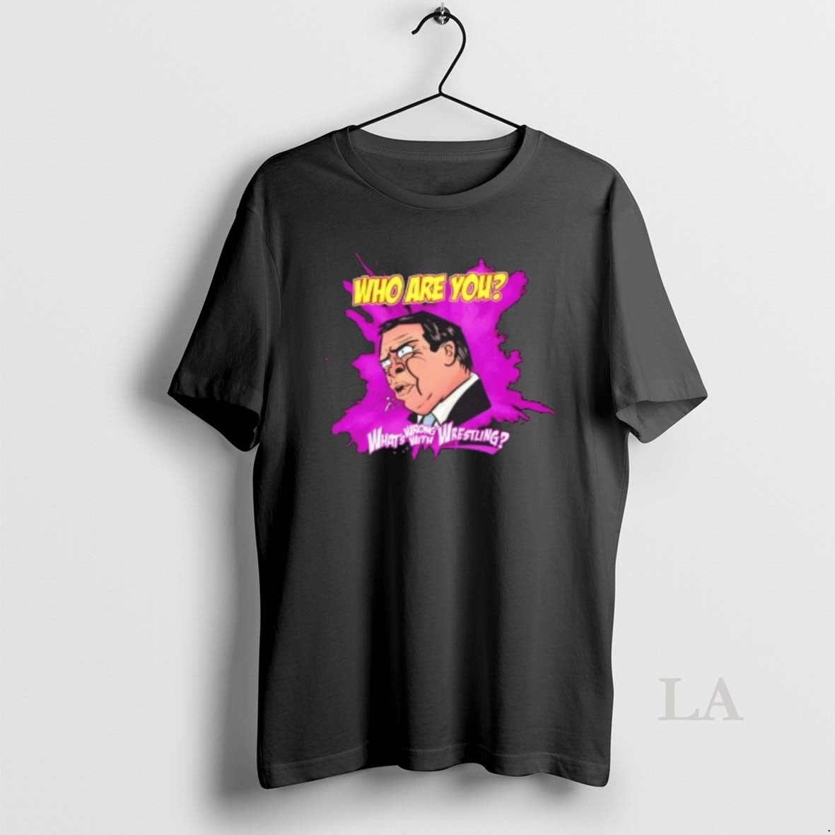 Original Whats Wrong Wrestling Who Are You T-Shirts, Hoodie, Sweatshirt - T-Shirt, Sweatshirt, Hoodie
