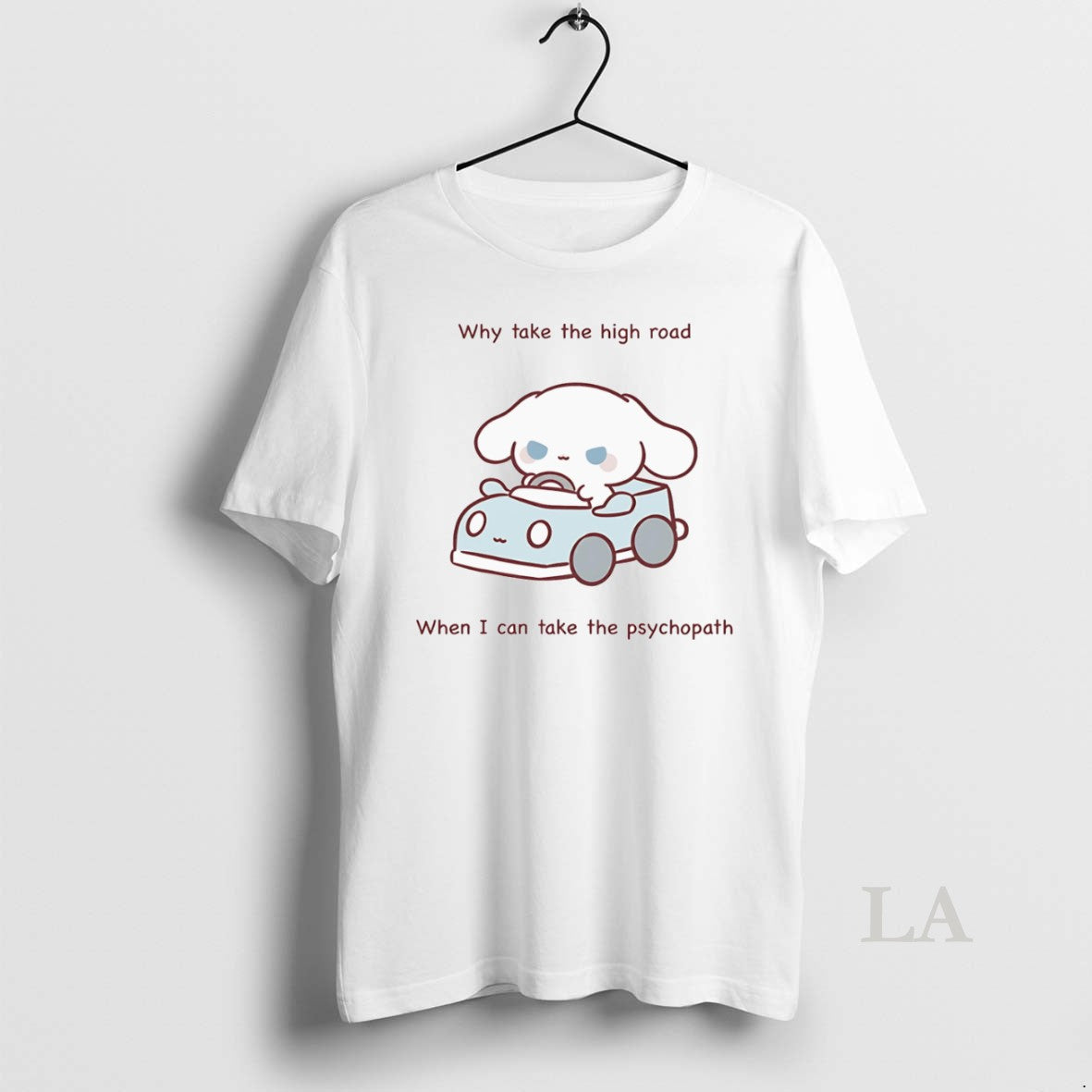 Original Why Take High Road When I Can Take Psychopath T-Shirts, Hoodie, Sweatshirt - T-Shirt, Sweatshirt, Hoodie