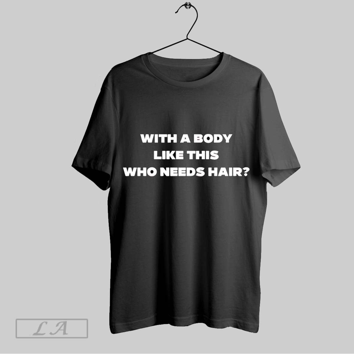 Original Body Like This Who Needs Hair 2025 T-Shirts, Hoodie, Sweatshirt - T-Shirt, Sweatshirt, Hoodie