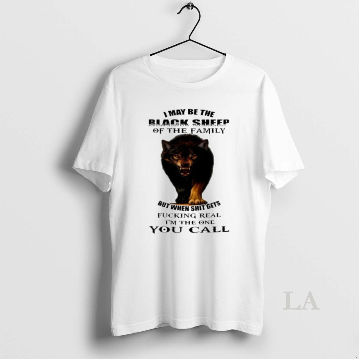 Original Wolf I May Be Black Sheep Family But When Shit Gets T-Shirts, Hoodie, Sweatshirt - T-Shirt, Sweatshirt, Hoodie