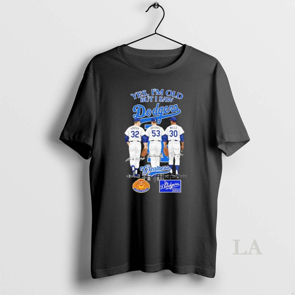 Original Yes Im Old But I Saw Los Angeles Dodgers Greatness 2x World Signatures T-Shirts, Hoodie, Sweatshirt - T-Shirt, Sweatshirt, Hoodie
