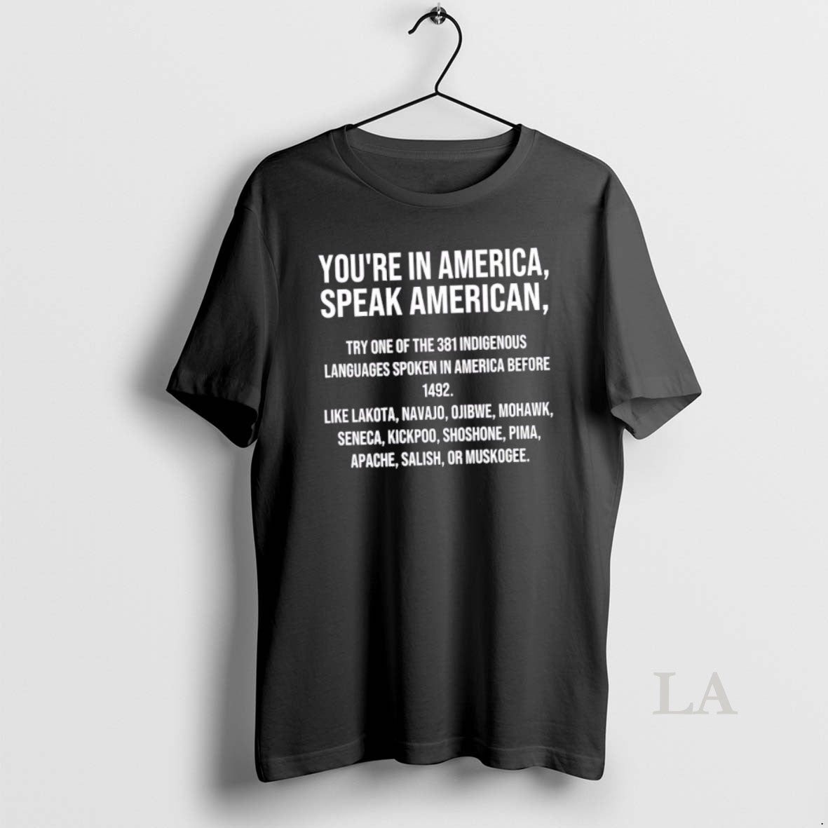 Original Youre America Speak American Try One 381 Indigenous Languages Spoken T-Shirts, Hoodie, Sweatshirt - T-Shirt, Sweatshirt, Hoodie
