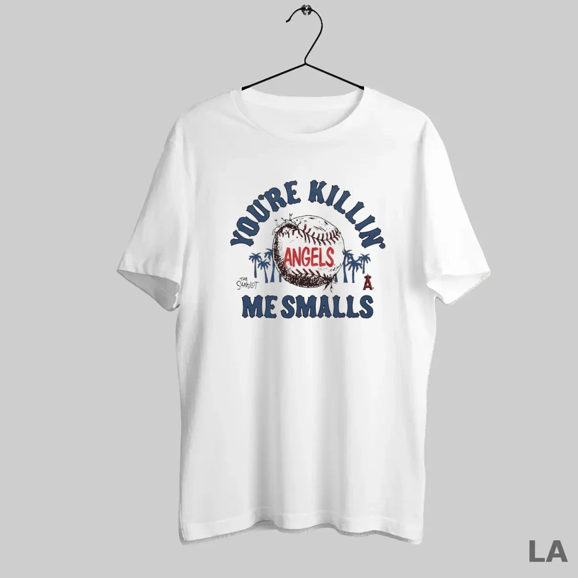 Original Youre Killin Me Smalls Los Angeles Angels X Sandlot T-Shirts, Hoodie, Sweatshirt - T-Shirt, Sweatshirt, Hoodie