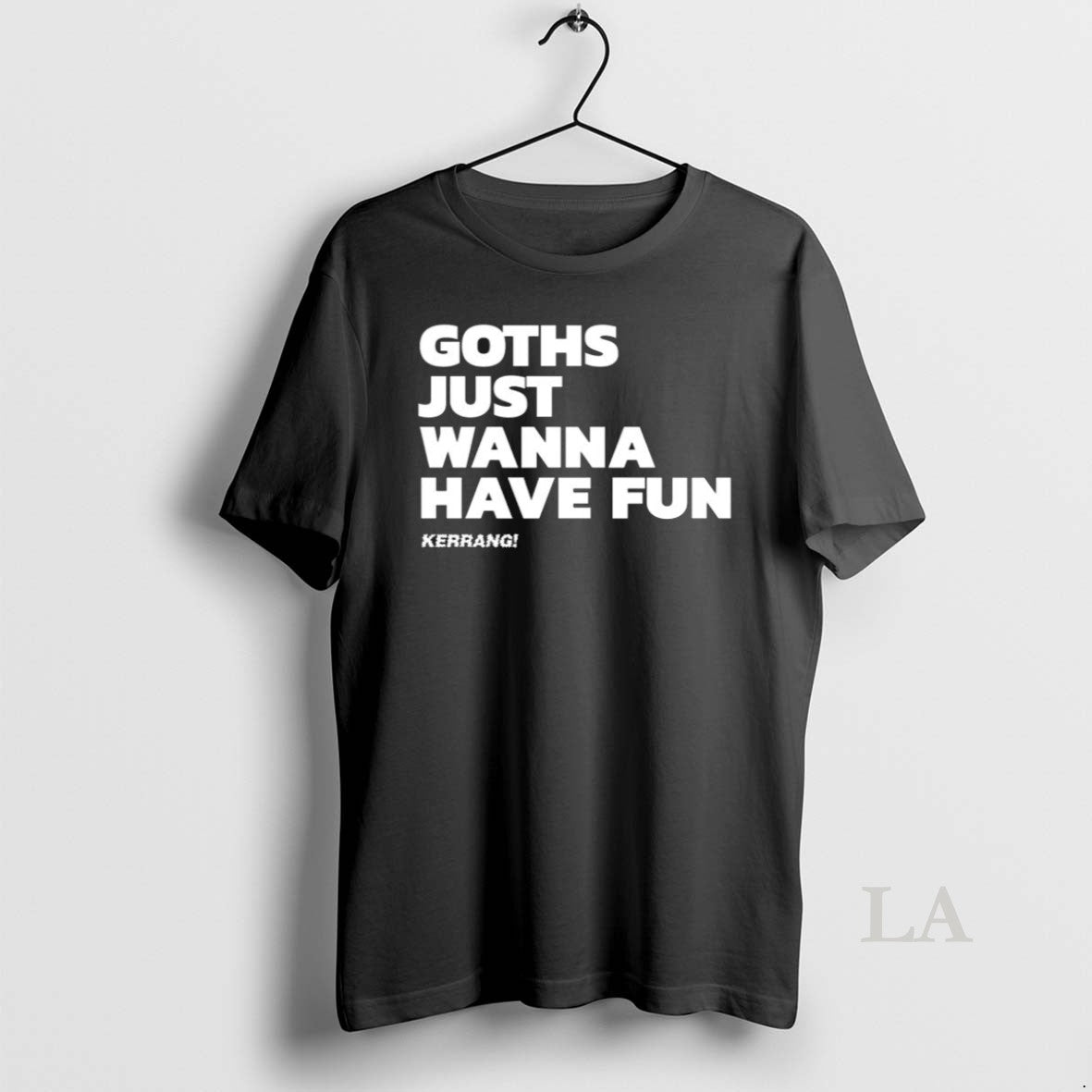 Original Kerrang Goths Just Wanna Have Fun T-Shirts, Hoodie, Sweatshirt - T-Shirt, Sweatshirt, Hoodie
