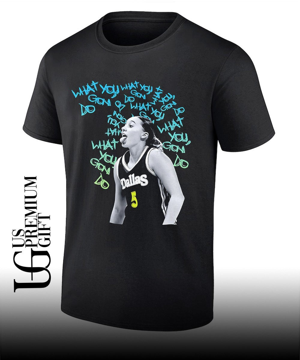 Paige Bueckers Dallas Wings WNBA What You Gon Do shirt Unisex T-shirt, Sweatshirt, Hoodie, Long Sleeve Tee - T-Shirt, Sweatshirt, Hoodie