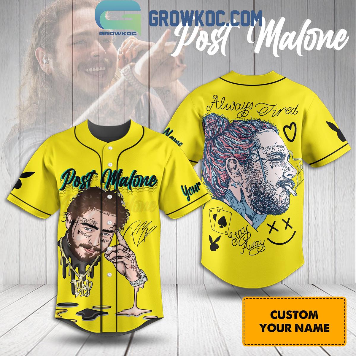 Post Malone Always Tired Stay Away Personalized Baseball Jersey Unisex T-shirt, Sweatshirt, Hoodie, Long Sleeve Tee - T-Shirt, Sweatshirt, Hoodie