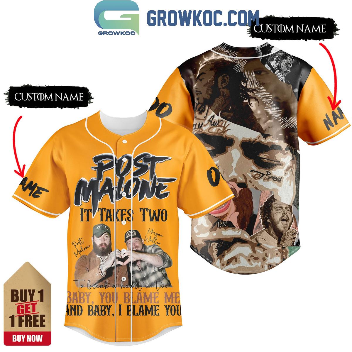 Post Malone It Takes Two I Blame You Personalized Baseball Jersey Unisex T-shirt, Sweatshirt, Hoodie, Long Sleeve Tee - T-Shirt, Sweatshirt, Hoodie
