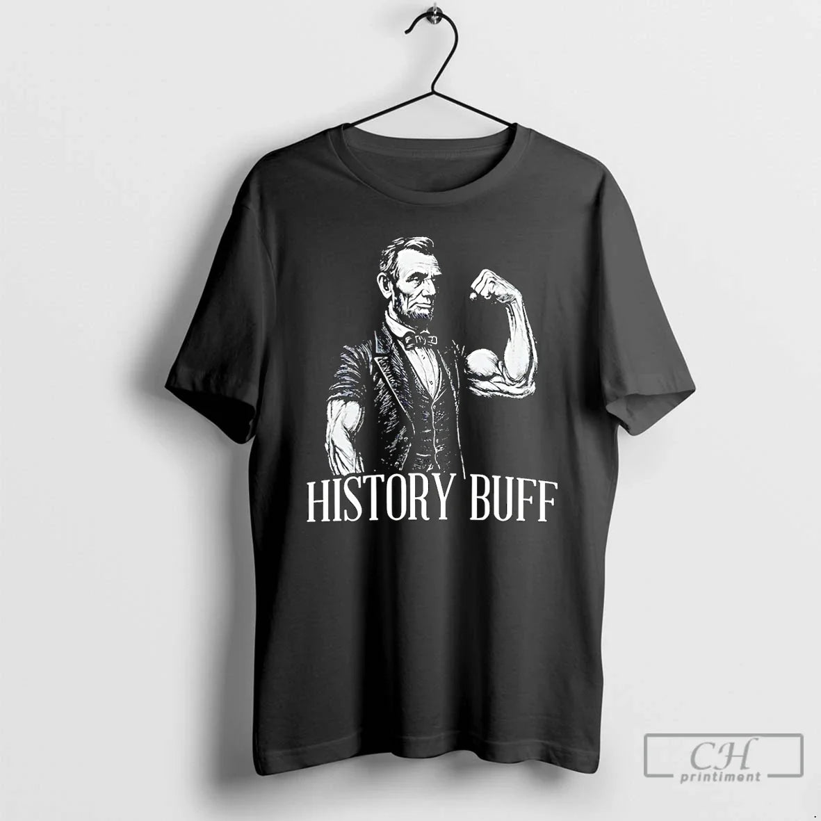 Abe Lincoln History Buff T-Shirts, Hoodie, Sweatshirt - T-Shirt, Sweatshirt, Hoodie