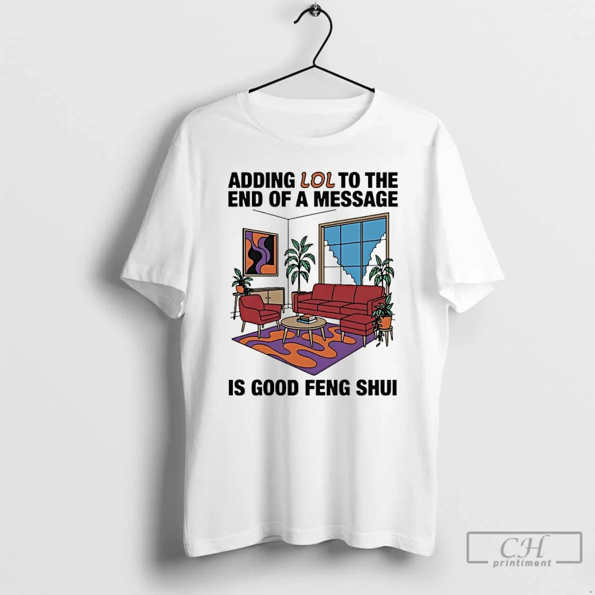 Adding Lol End Message Is Good Feng Shui T-Shirts, Hoodie, Sweatshirt - T-Shirt, Sweatshirt, Hoodie