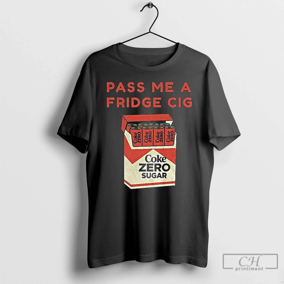 Coke Zero Sugar Pass Me Fridge Cig T-Shirts, Hoodie, Sweatshirt - T-Shirt, Sweatshirt, Hoodie