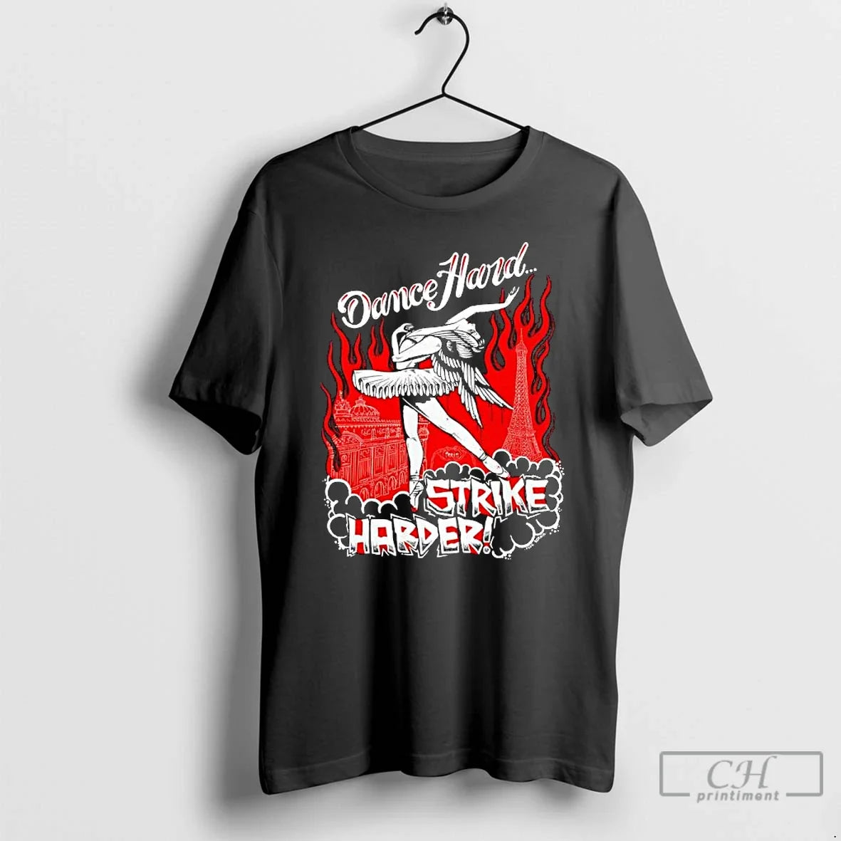 Dance Hard Strike Harder Paris Ballet Dancers Strike T-Shirts, Hoodie, Sweatshirt - T-Shirt, Sweatshirt, Hoodie