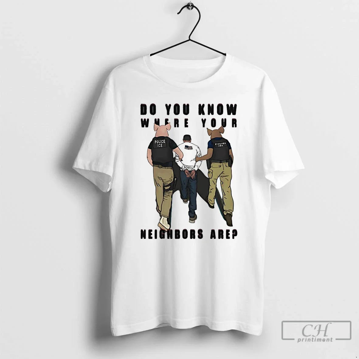 Do You Know Where Your Neighbors Are Police Ice T-Shirts, Hoodie, Sweatshirt - T-Shirt, Sweatshirt, Hoodie