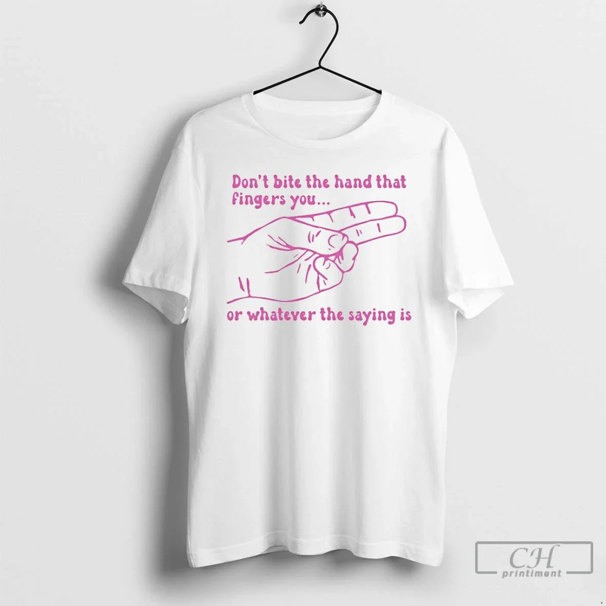 Dont Bite Hand That Fingers You Whatever Saying Is T-Shirts, Hoodie, Sweatshirt - T-Shirt, Sweatshirt, Hoodie