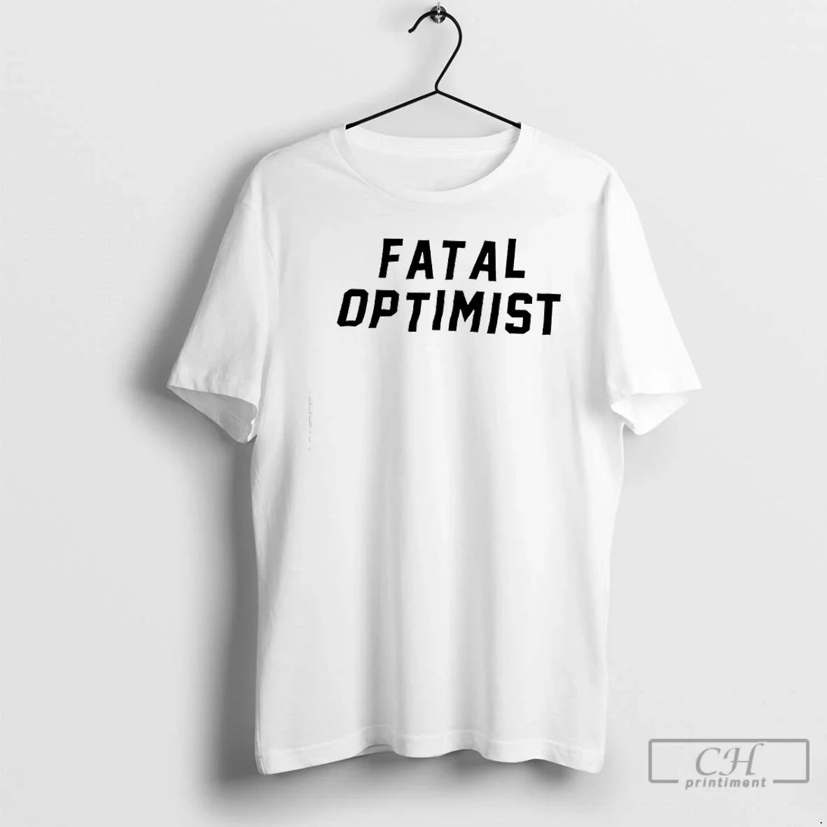 Fatal Optimist T-Shirts, Hoodie, Sweatshirt - T-Shirt, Sweatshirt, Hoodie