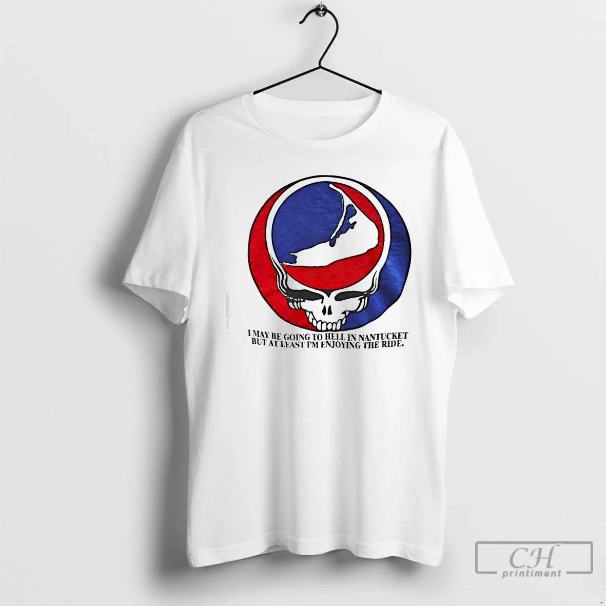 Grateful Dead I May Be Going Hell Nantucket But Least Im T-Shirts, Hoodie, Sweatshirt - T-Shirt, Sweatshirt, Hoodie
