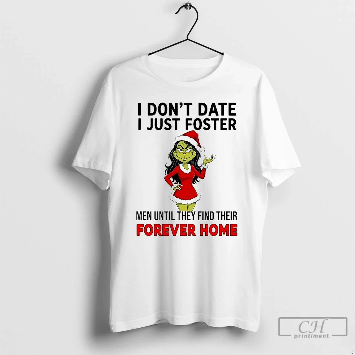 Grinch I Dont Date I Just Foster Forever Home T-Shirts, Hoodie, Sweatshirt - T-Shirt, Sweatshirt, Hoodie