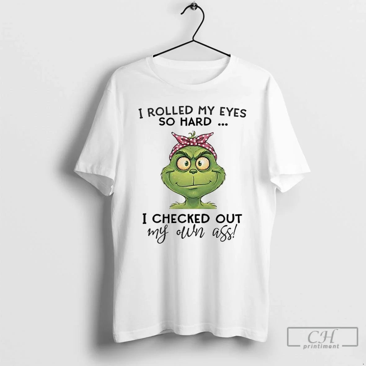 Grinch I Rolled My Eyes So Hard I Checked Out T-Shirts, Hoodie, Sweatshirt - T-Shirt, Sweatshirt, Hoodie