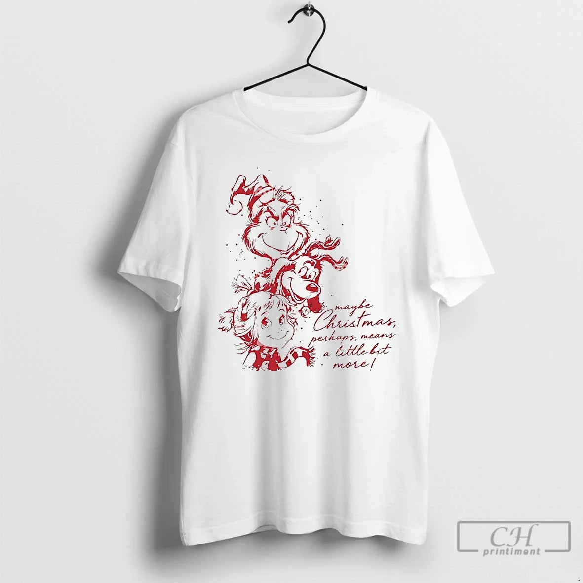 Grinch Max Cindy Lou Maybe Perhaps Means Little Bit More T-Shirts, Hoodie, Sweatshirt - T-Shirt, Sweatshirt, Hoodie