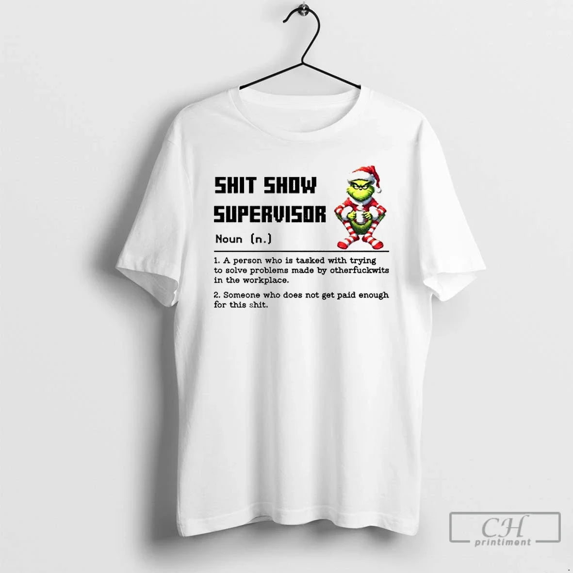 Grinch Shit Show Supervisor Definition Person Who Is Tasked Trying T-Shirts, Hoodie, Sweatshirt - T-Shirt, Sweatshirt, Hoodie