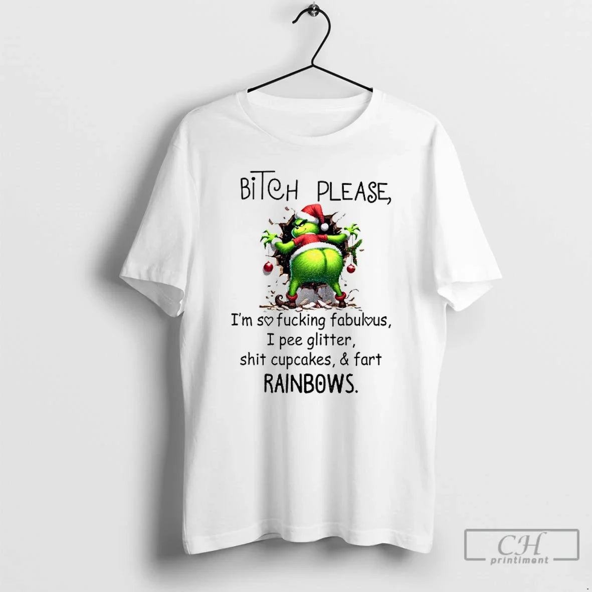 Grinch Bitch Please Im Sofucking Fabulous I Pee Glitter Shit Cupcakes Fart Rainbows T-Shirts, Hoodie, Sweatshirt - T-Shirt, Sweatshirt, Hoodie