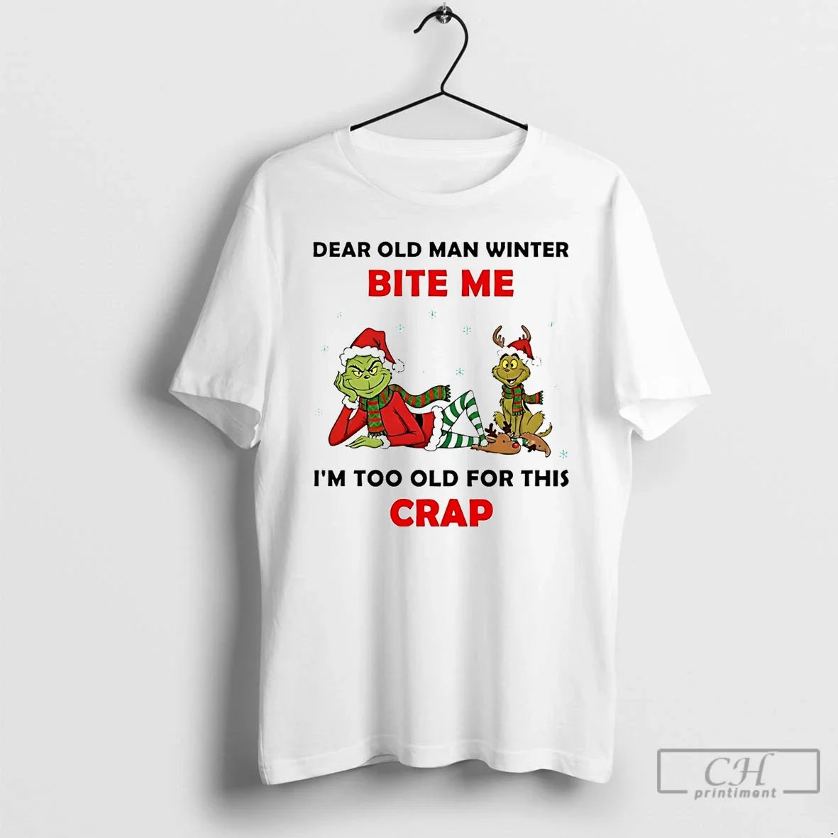 Grinch Dear Old Man Winter Bite Me Im Too Old This Crap T-Shirts, Hoodie, Sweatshirt - T-Shirt, Sweatshirt, Hoodie