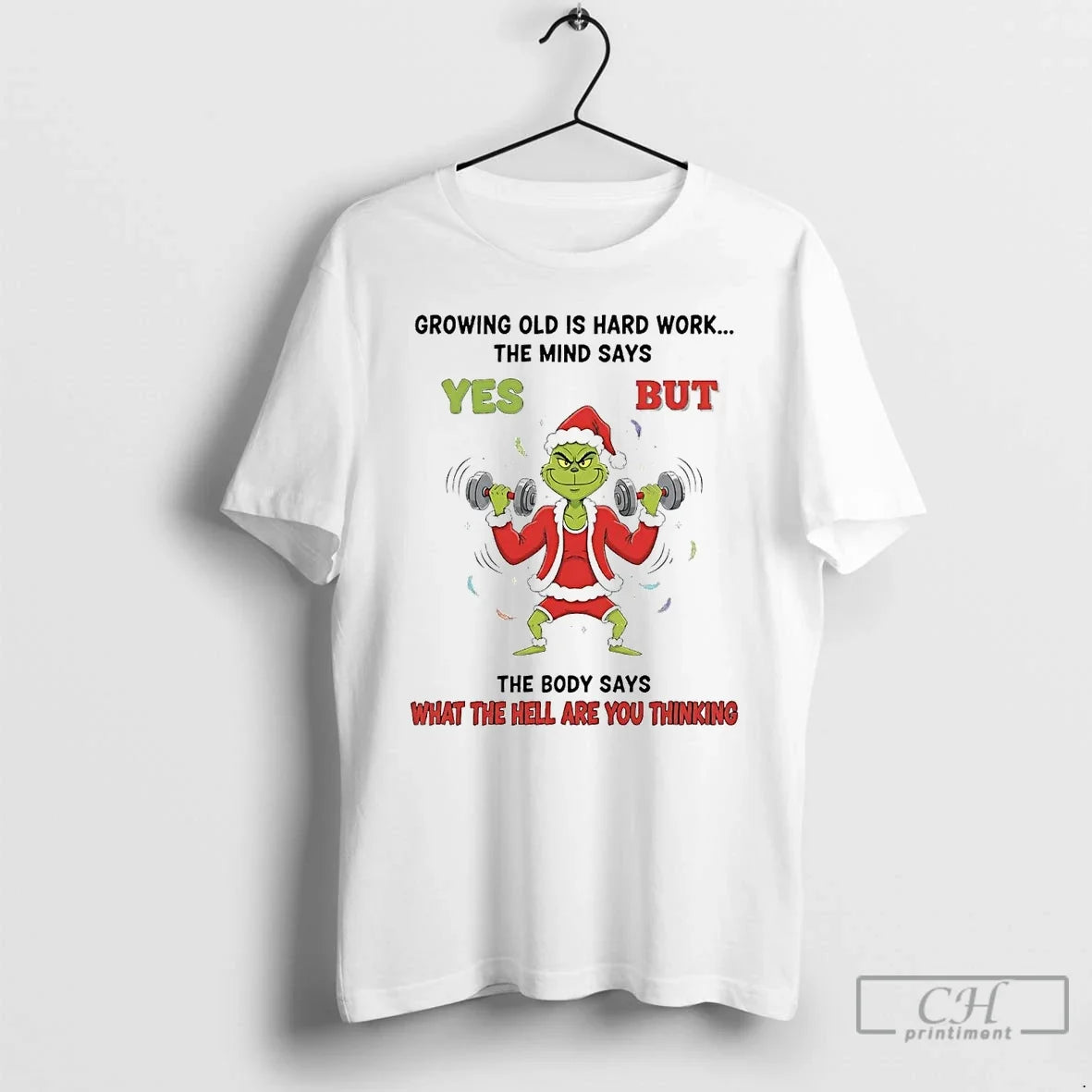 Grinch Growing Old Is Hard Work Mind Says Yes T-Shirts, Hoodie, Sweatshirt - T-Shirt, Sweatshirt, Hoodie