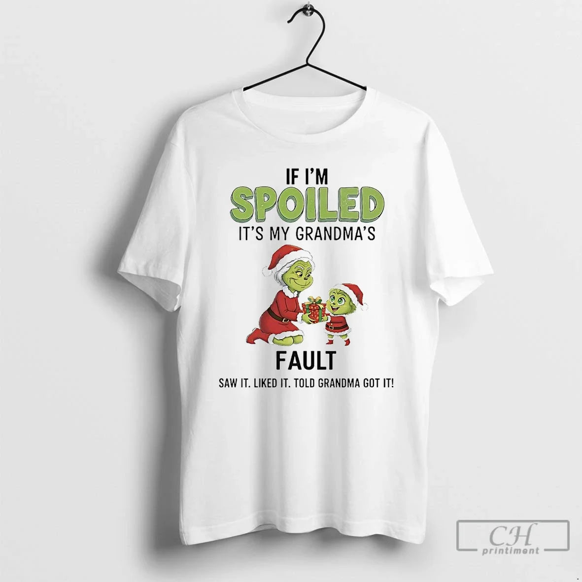 Grinch If Im Spoiled My Grandmas Fault T-Shirts, Hoodie, Sweatshirt - T-Shirt, Sweatshirt, Hoodie