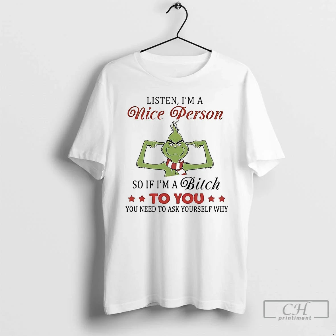 Grinch Listen Im Nice Person So If Im Bitch You T-Shirts, Hoodie, Sweatshirt - T-Shirt, Sweatshirt, Hoodie
