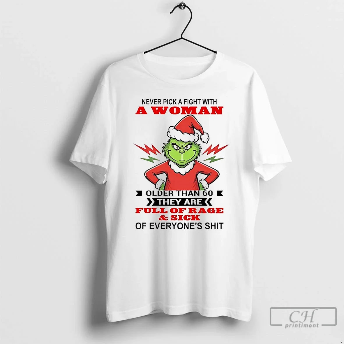Grinch Never Pick Fight Woman Older Than 60 T-Shirts, Hoodie, Sweatshirt - T-Shirt, Sweatshirt, Hoodie