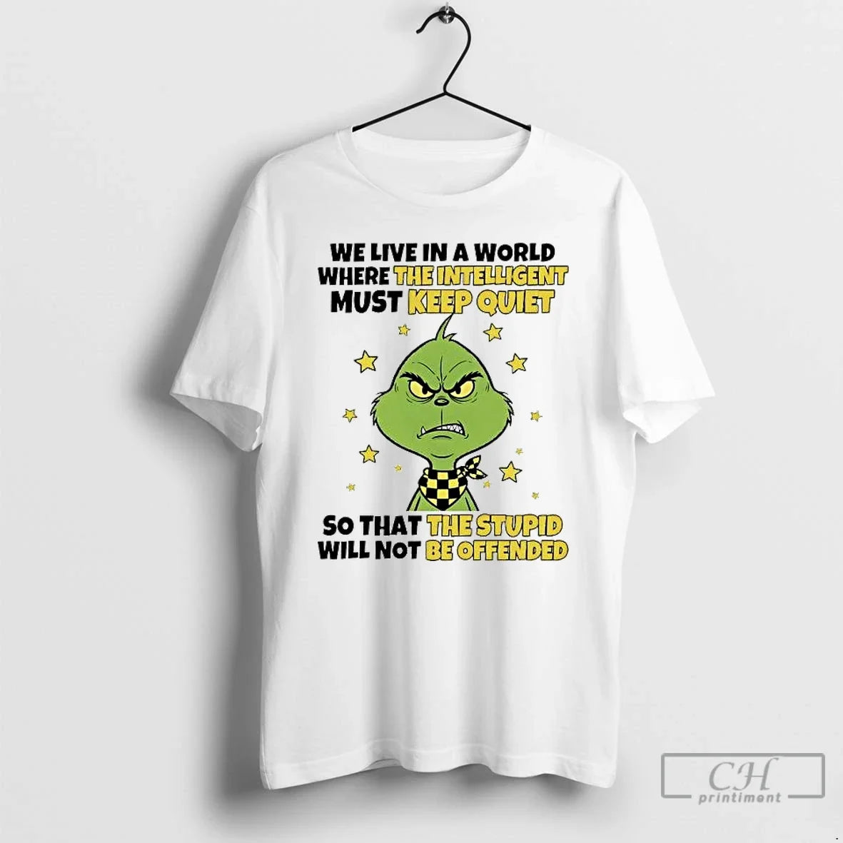 Grinch We Live World Where Intelligent Must Keep Quiet T-Shirts, Hoodie, Sweatshirt - T-Shirt, Sweatshirt, Hoodie