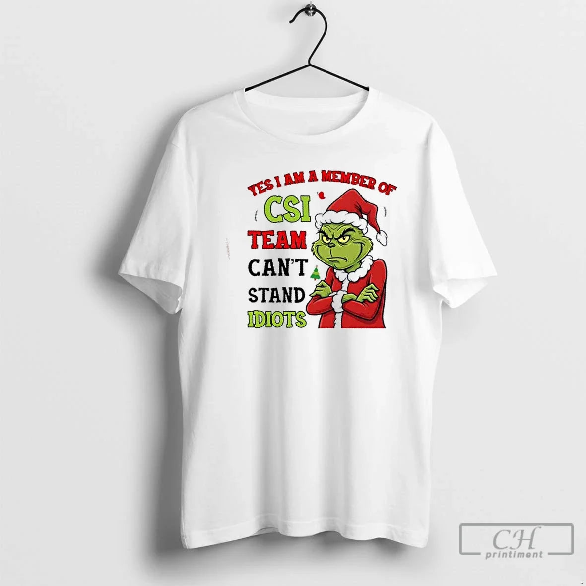 Grinch Yes I Am Member Csi Team Cant Stand Idiots T-Shirts, Hoodie, Sweatshirt - T-Shirt, Sweatshirt, Hoodie