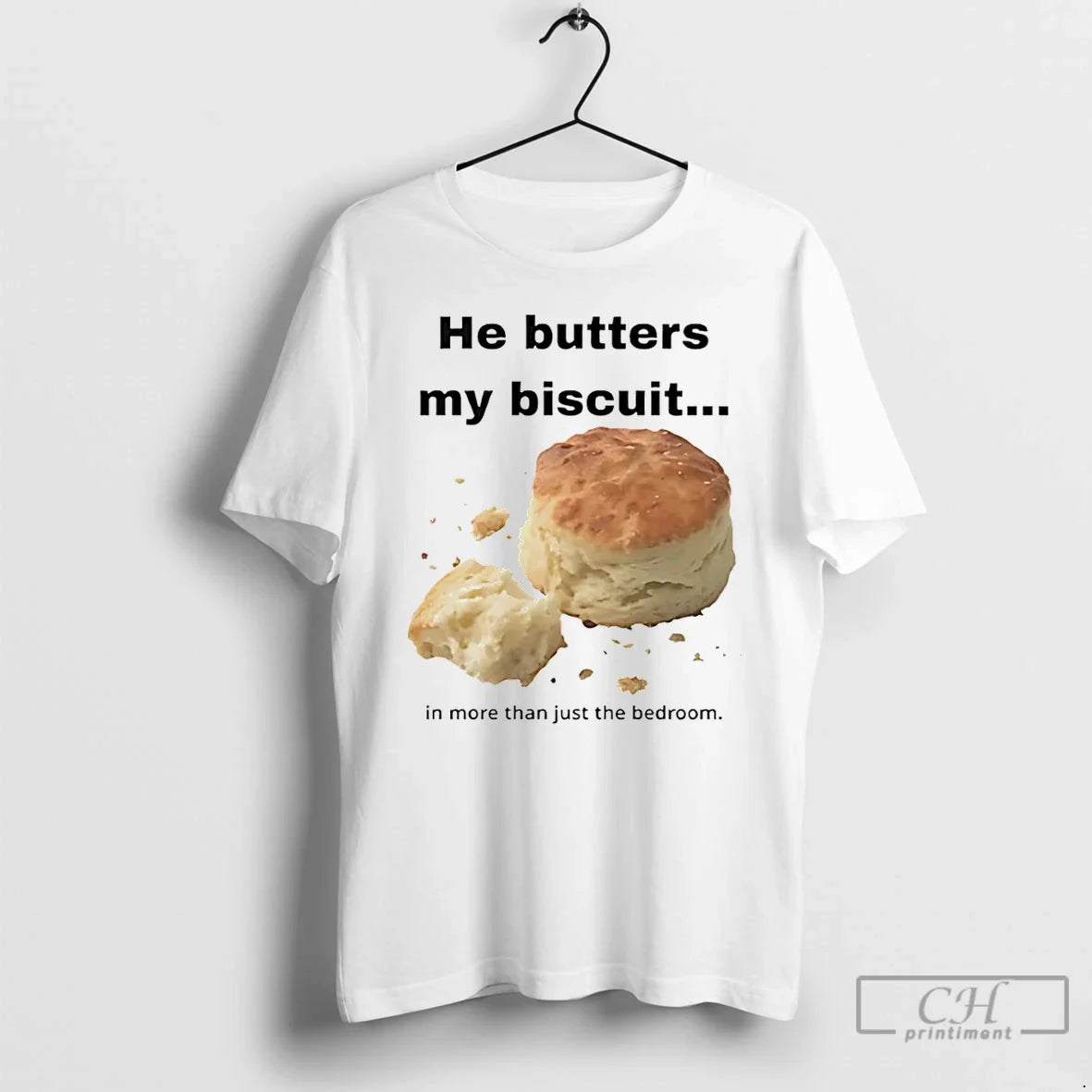 He Butters My Biscuit More Than Just Bedroom T-Shirts, Hoodie, Sweatshirt - T-Shirt, Sweatshirt, Hoodie