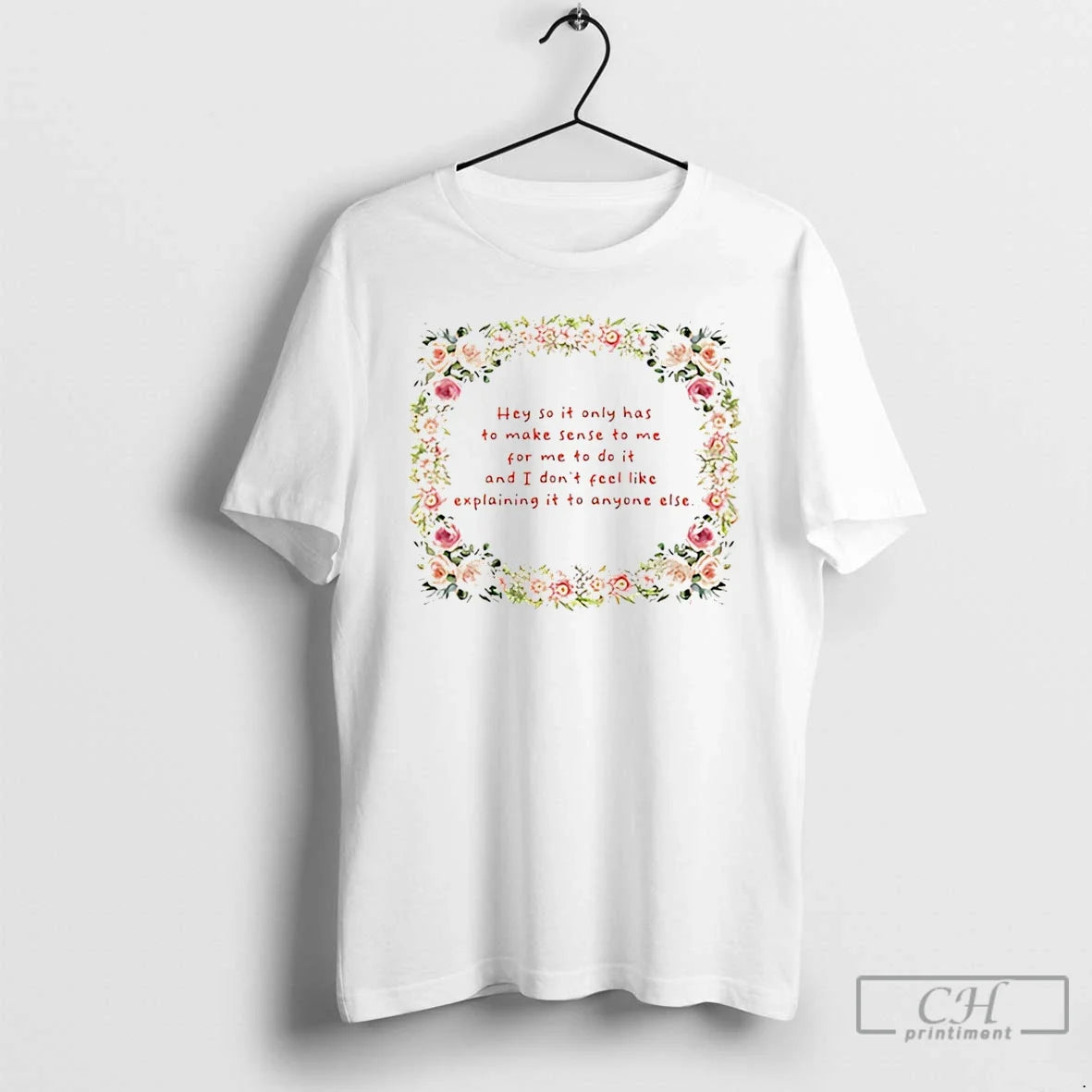 Hey So Only Has Makes Sense Me Me Do T-Shirts, Hoodie, Sweatshirt - T-Shirt, Sweatshirt, Hoodie