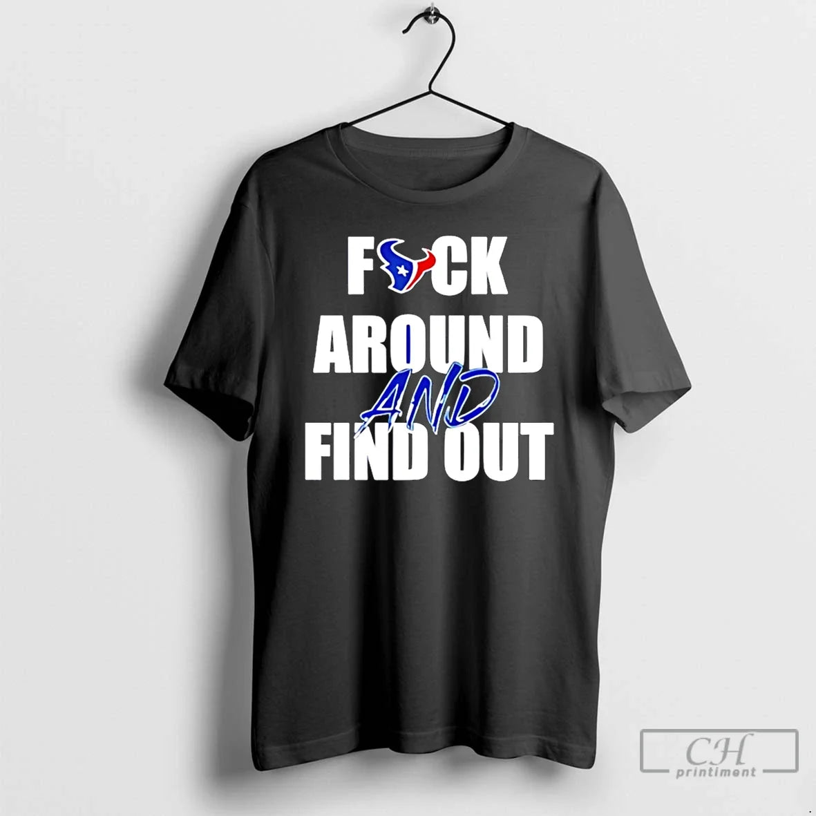 Houston Texans Fuck Around Find Out T-Shirts, Hoodie, Sweatshirt - T-Shirt, Sweatshirt, Hoodie
