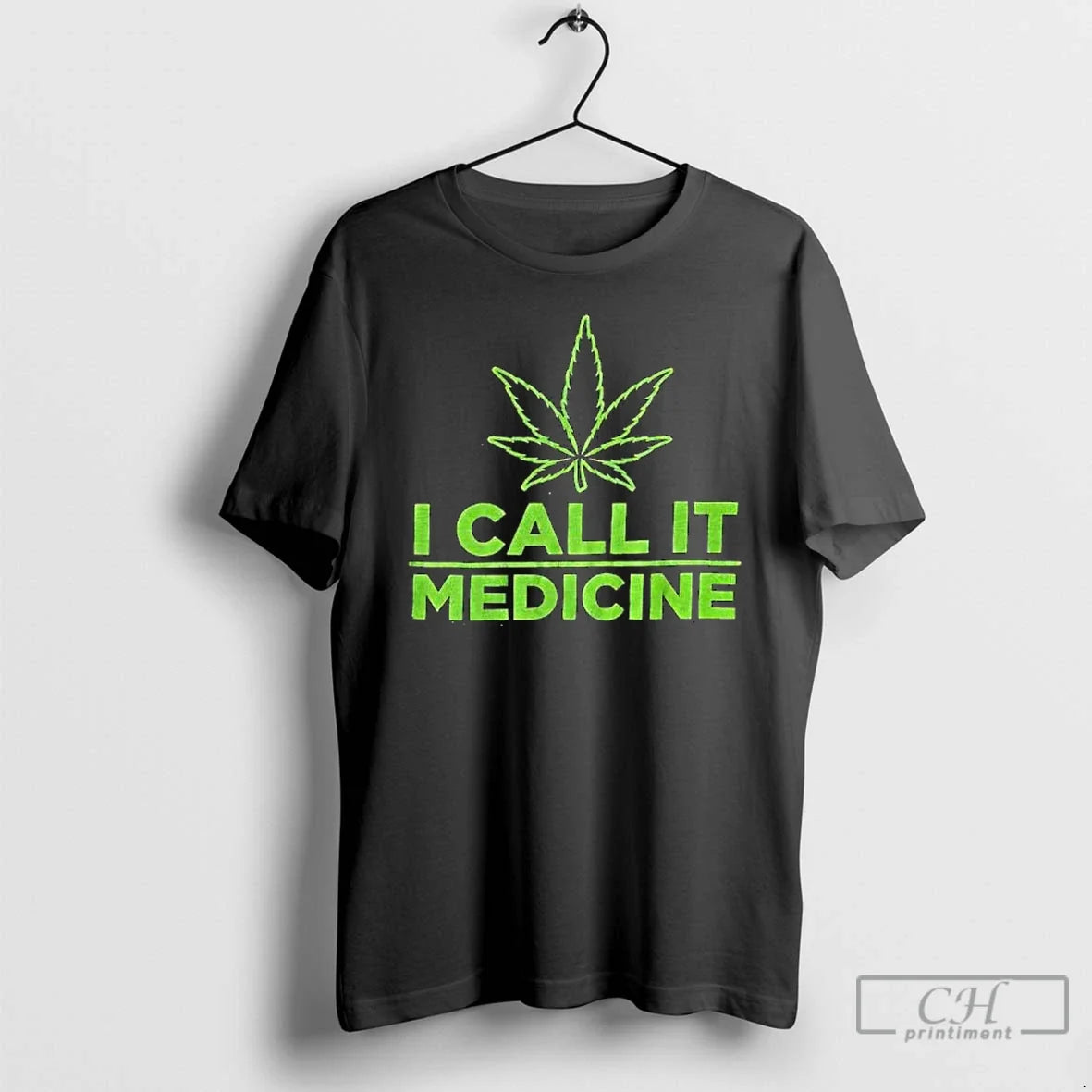 I Call Medicine Cannabis Green T-Shirts, Hoodie, Sweatshirt - T-Shirt, Sweatshirt, Hoodie