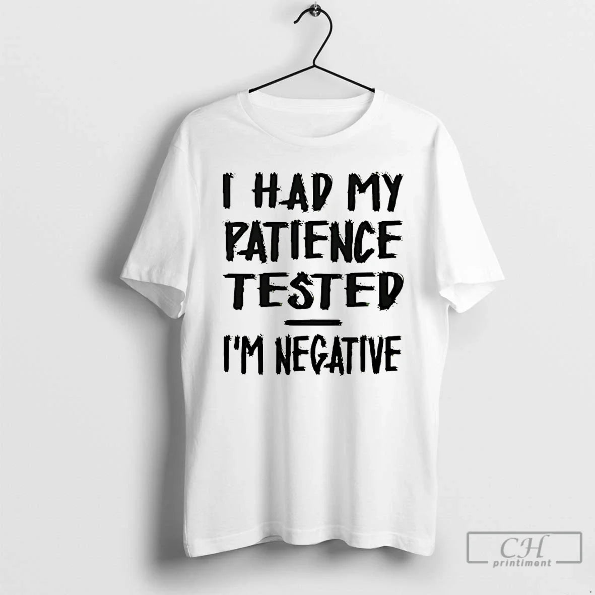 I Had My Patience Tested Im Negative T-Shirts, Hoodie, Sweatshirt - T-Shirt, Sweatshirt, Hoodie