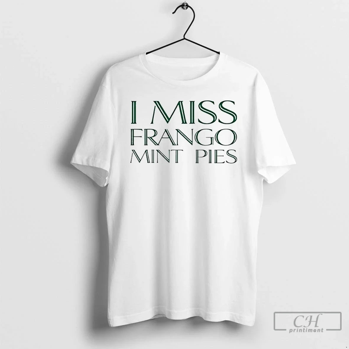 I Miss Frango Mint Pies T-Shirts, Hoodie, Sweatshirt - T-Shirt, Sweatshirt, Hoodie