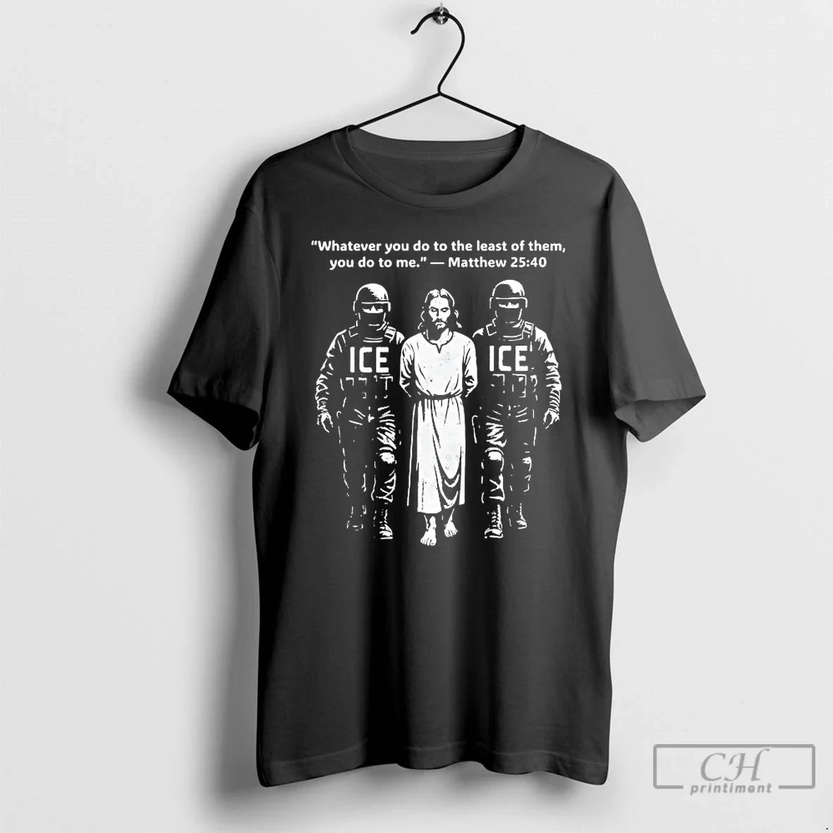 Ice Arrest Jesus Whatever You Do Least Them T-Shirts, Hoodie, Sweatshirt - T-Shirt, Sweatshirt, Hoodie