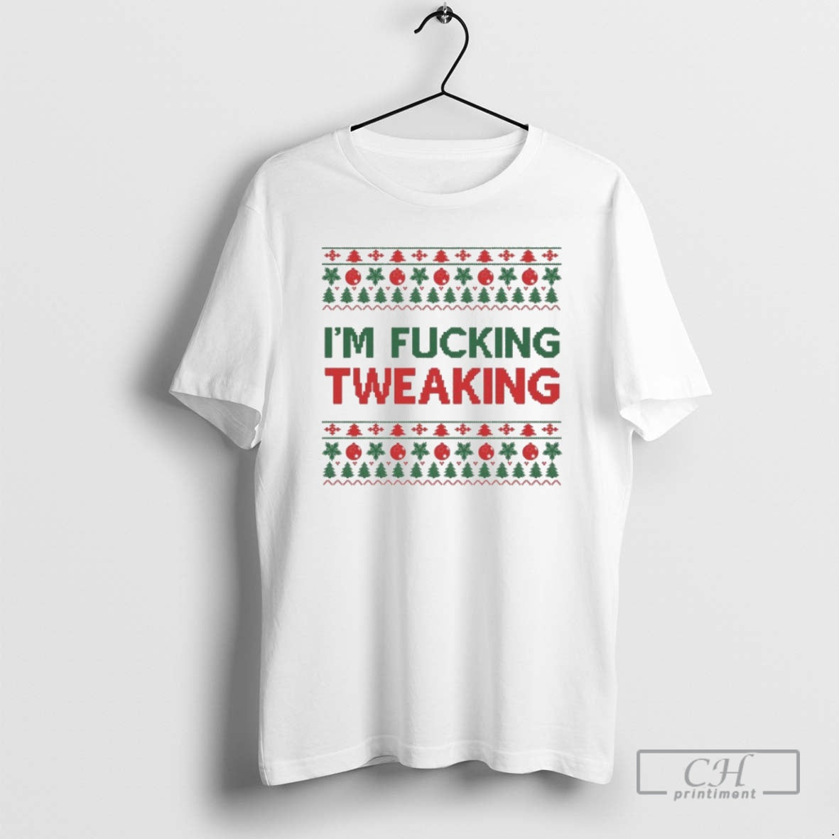 Im Fucking Tweaking Ugly Shirt T-Shirts, Hoodie, Sweatshirt - T-Shirt, Sweatshirt, Hoodie