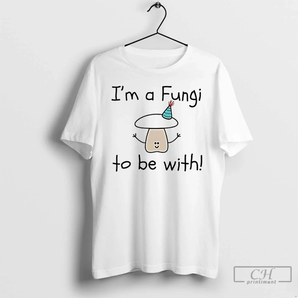 Im Fungi Be T-Shirts, Hoodie, Sweatshirt - T-Shirt, Sweatshirt, Hoodie