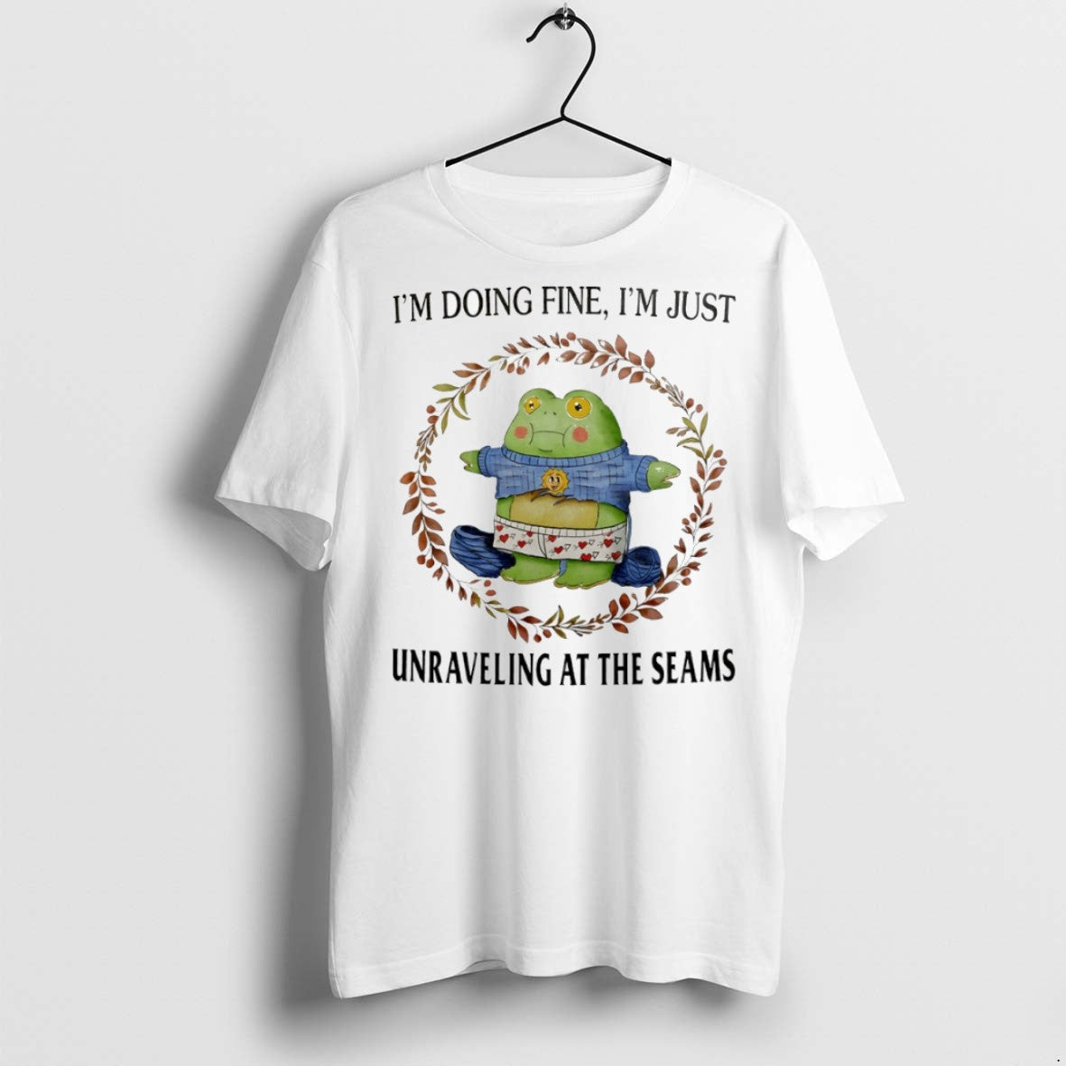 Im Doing Fine Im Just Unraveling Seams T-Shirts, Hoodie, Sweatshirt - T-Shirt, Sweatshirt, Hoodie