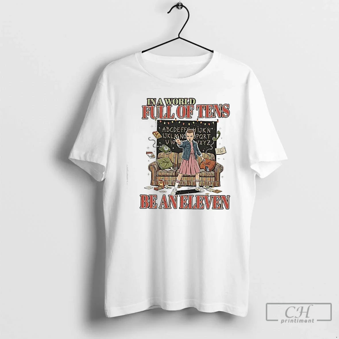 World Full Tens Be Eleven Stranger T-Shirts, Hoodie, Sweatshirt - T-Shirt, Sweatshirt, Hoodie