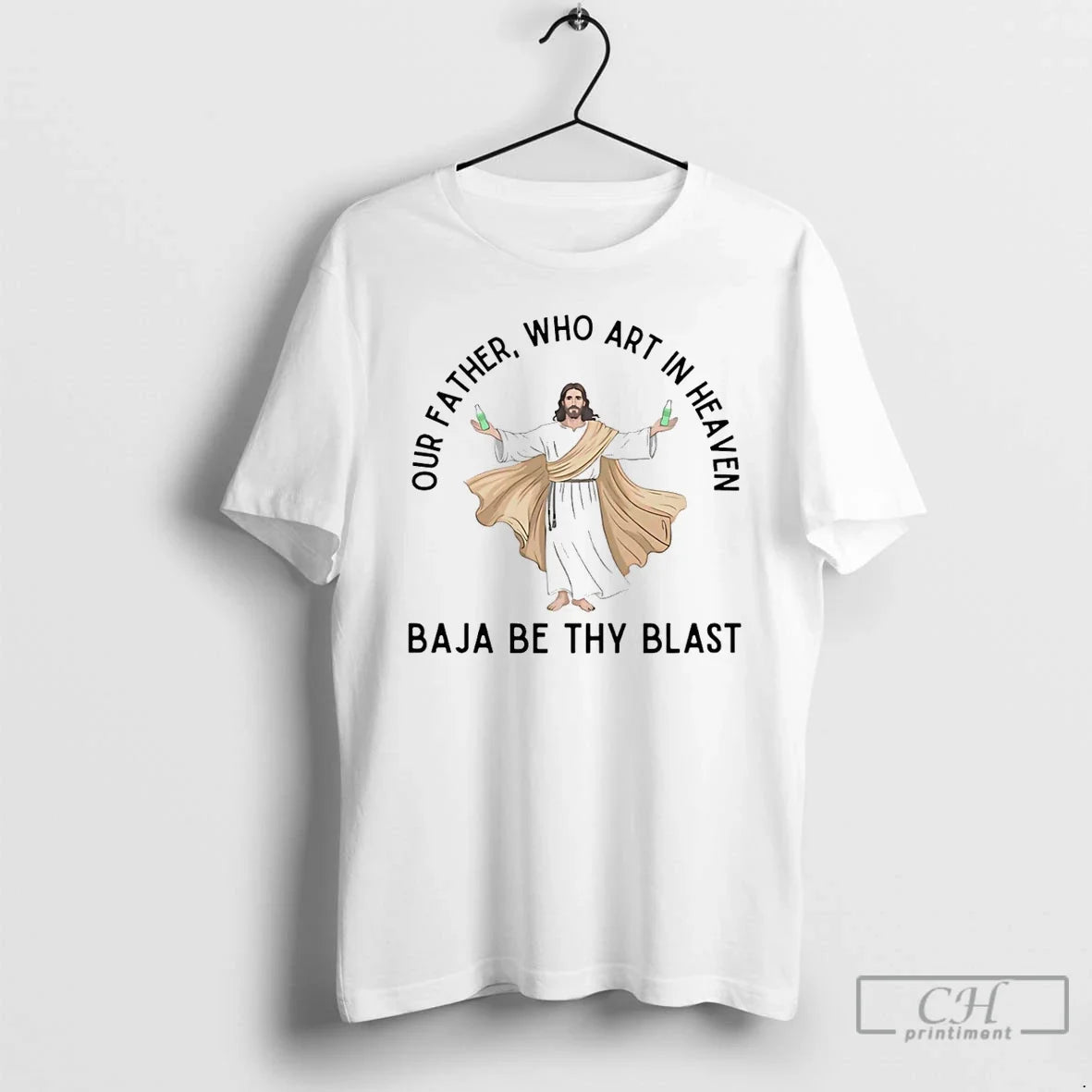 Jesus Our Father Who Art Heaven Baja Be Thy Blast T-Shirts, Hoodie, Sweatshirt - T-Shirt, Sweatshirt, Hoodie