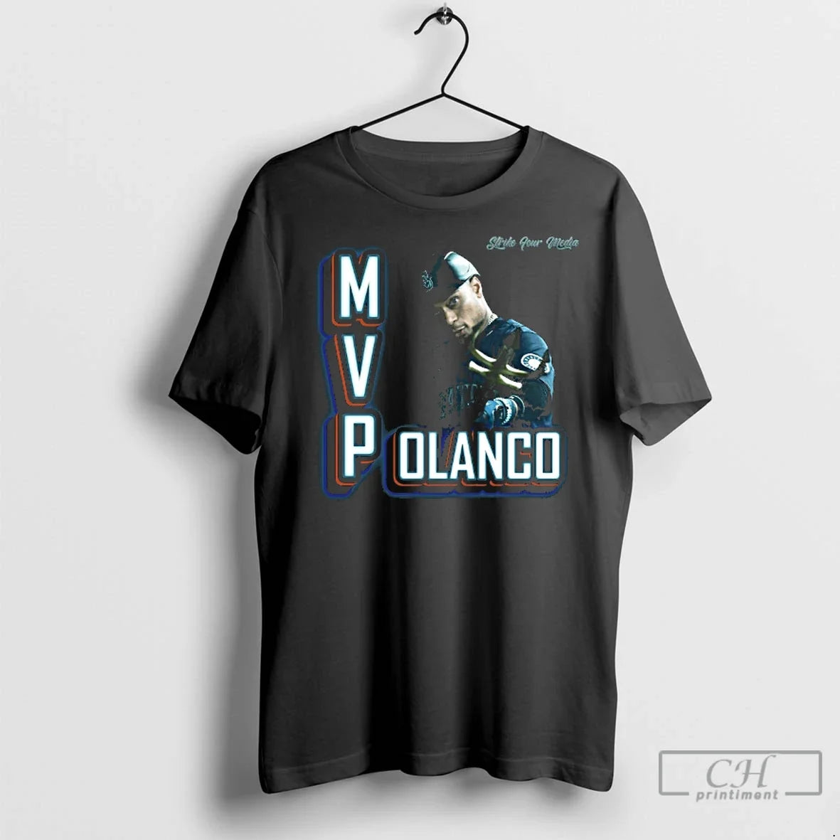 Jorge Polanco M V Polanco Seattle Mariners Mlb Strike Your Media T-Shirts, Hoodie, Sweatshirt - T-Shirt, Sweatshirt, Hoodie