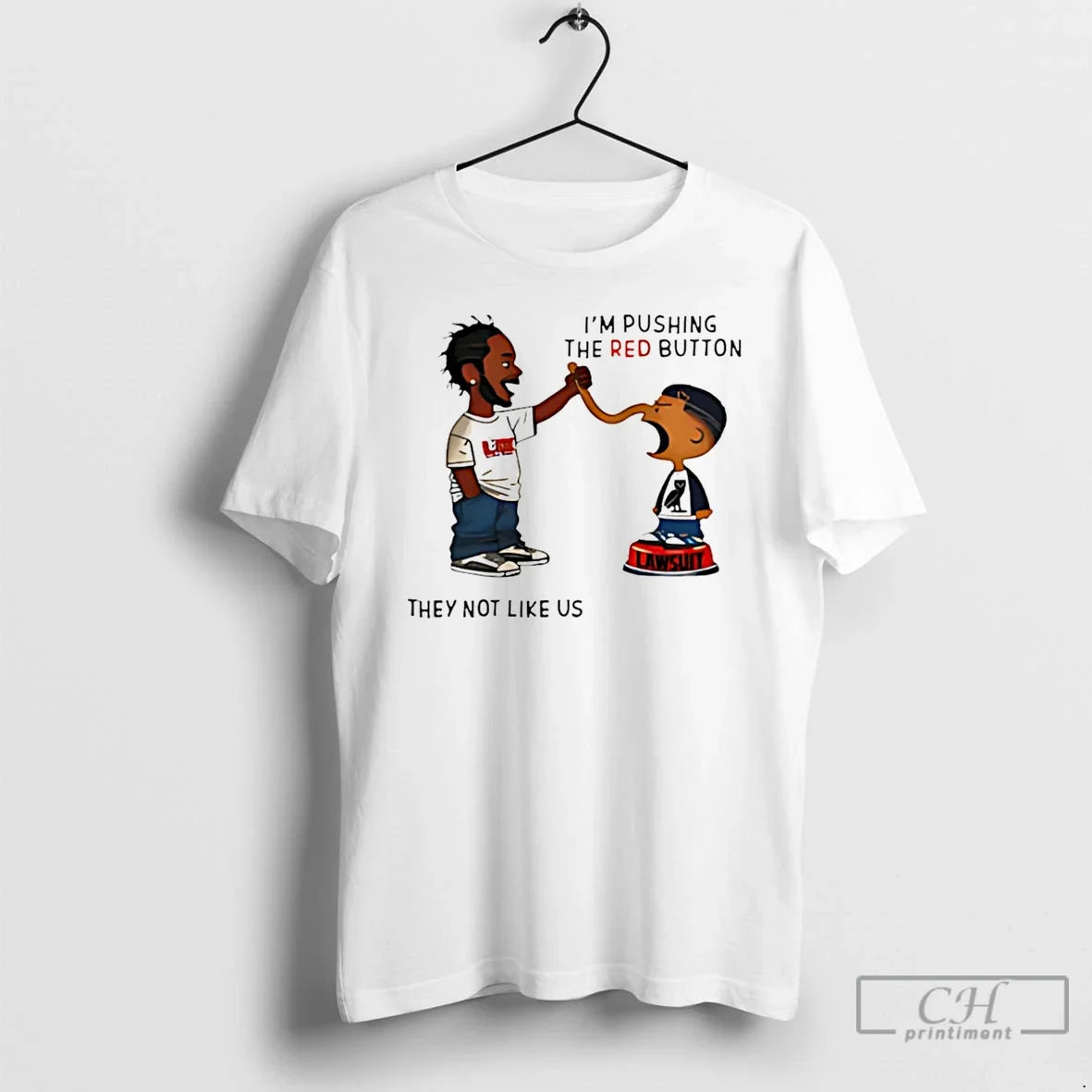 Kendrick Lamar Im Pushing Red Button They Not Like Us T-Shirts, Hoodie, Sweatshirt - T-Shirt, Sweatshirt, Hoodie